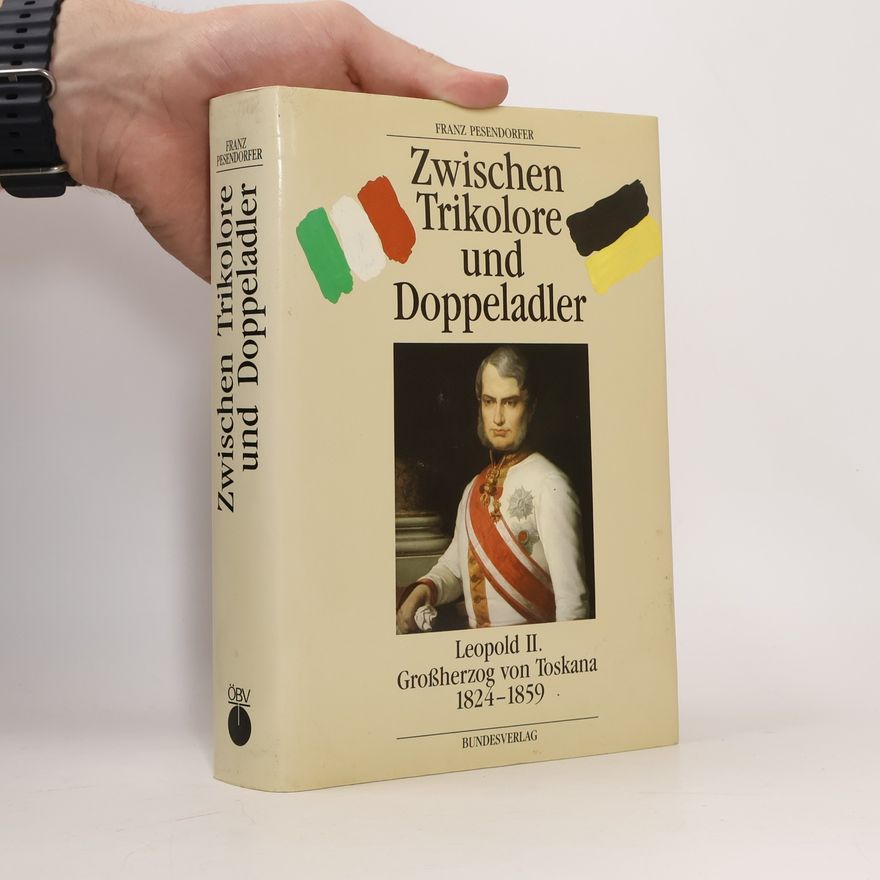 Franz Pesendorfer Zwischen Trikolore und Doppeladler