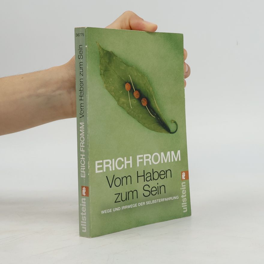 Erich Fromm Vom Haben zum Sein