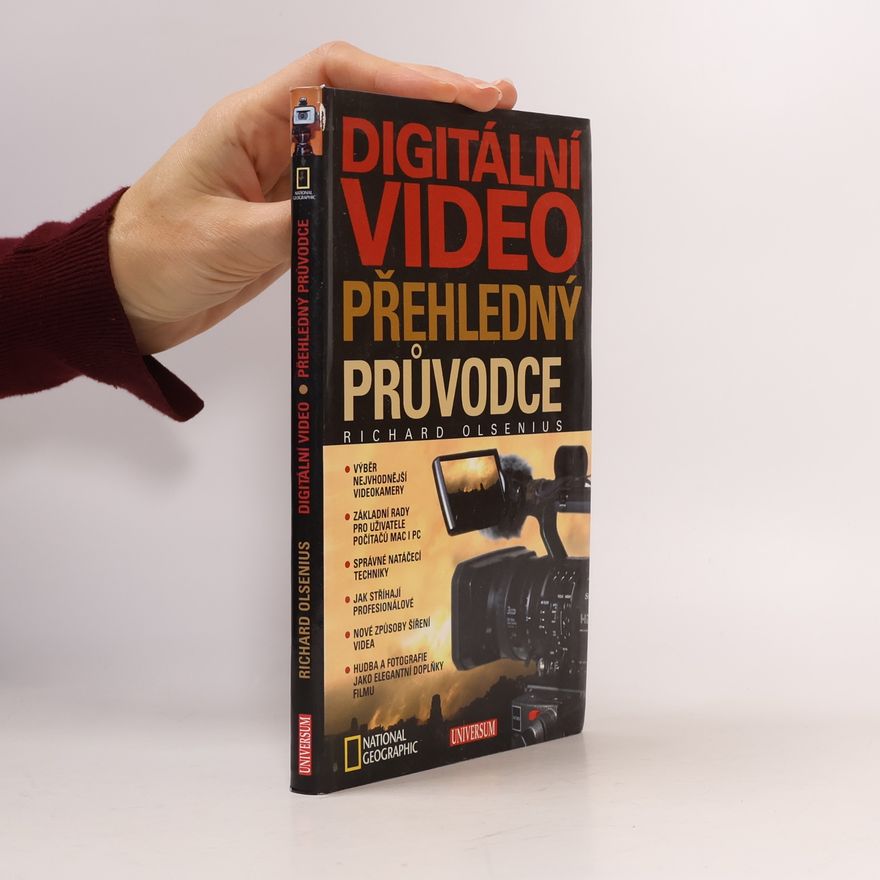 Richard Olsenius Digitální video. Přehledný průvodce