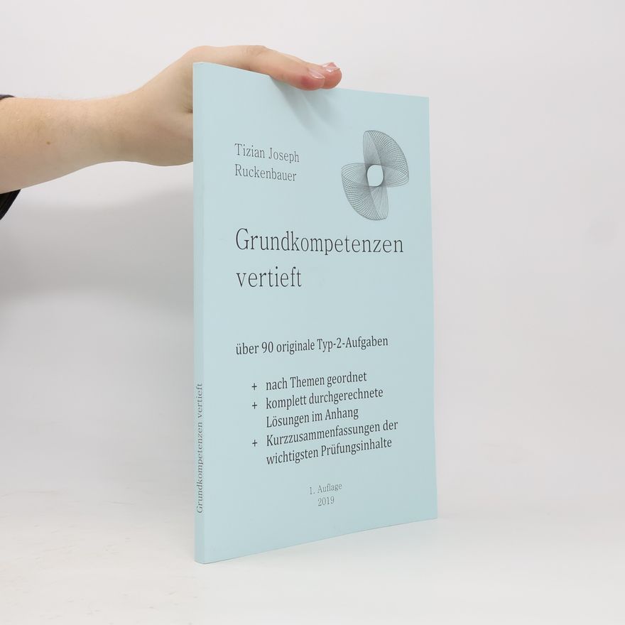 Tizian Joseph Ruckenbauer Grundkompetenzen vertieft