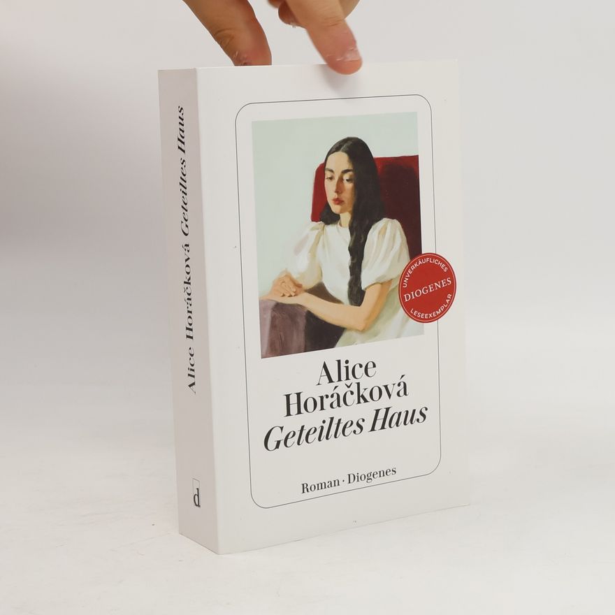 Alice Horáčková Geteiltes Haus