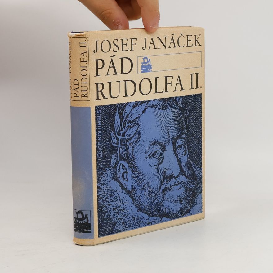 Josef Janáček Pád Rudolfa II.