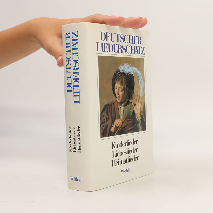 Autorenkollektiv Deutscher Liederschatz: Kinderlieder. Liebeslieder. Heimatlieder