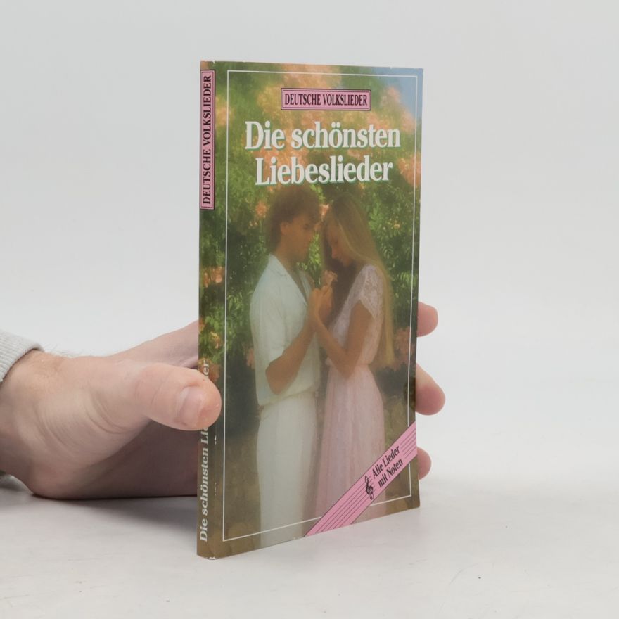 Autorenkollektiv Die schönsten Liebeslieder
