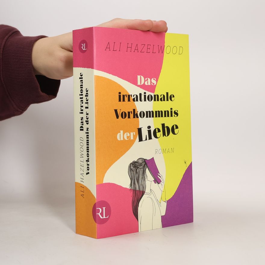 Ali Hazelwood Das irrationale Vorkommnis der Liebe
