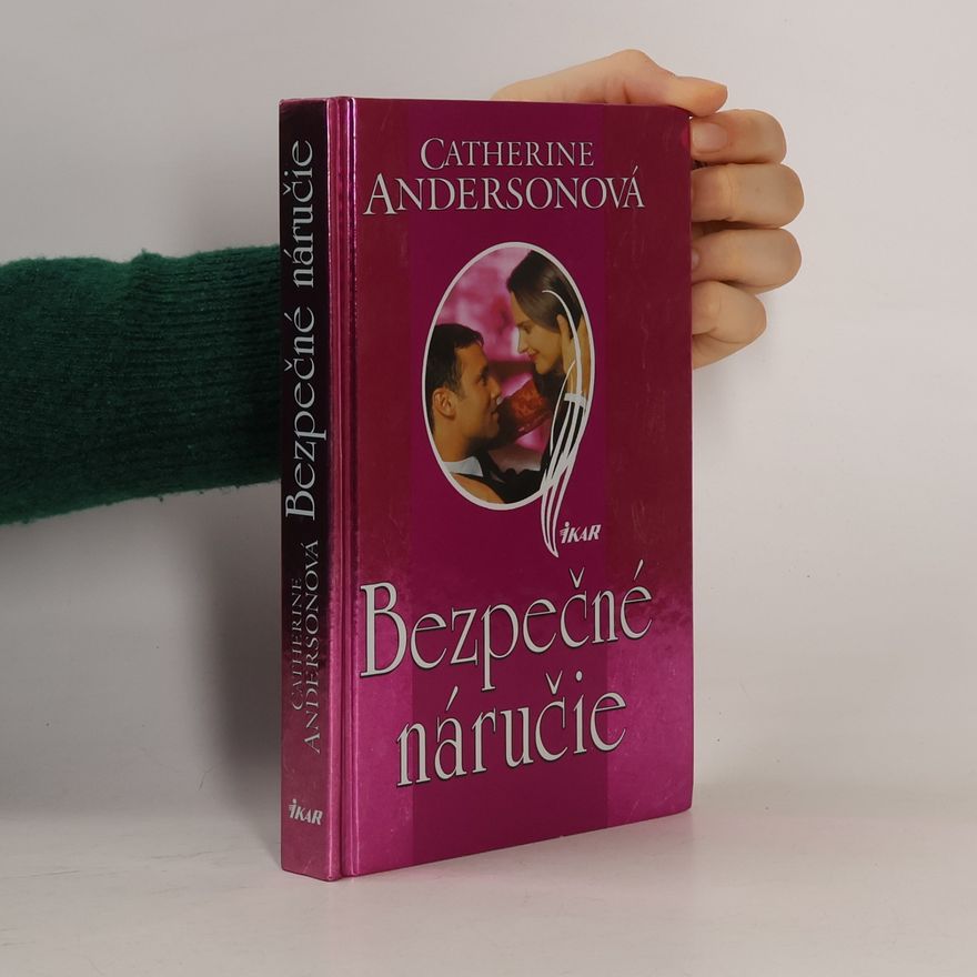 Catherine Anderson Bezpečné náručie