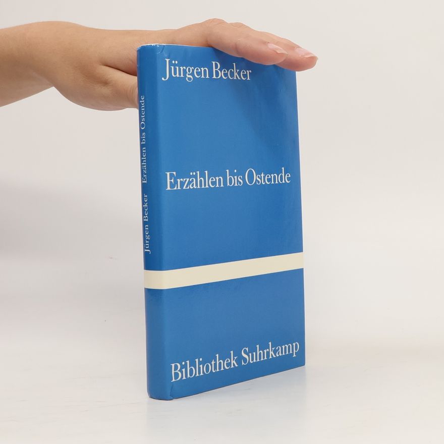 Jürgen Becker Erzählen bis Ostende.