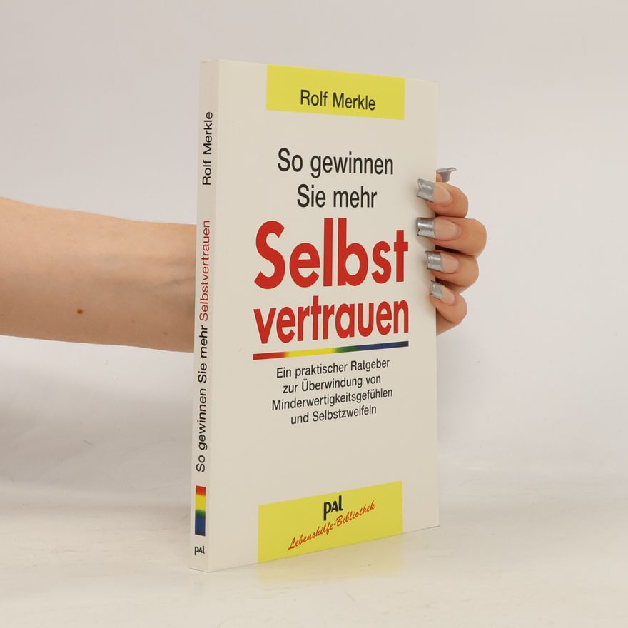 Rolf Merkle So gewinnen Sie mehr Selbstvertrauen