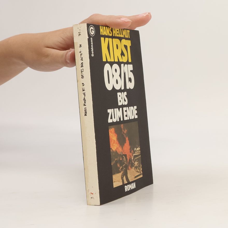 Hans Hellmut Kirst Kirst 08/15 - in der Kaserne; im Krieg; bis zum Ende (3 Romane in 1 Band)
