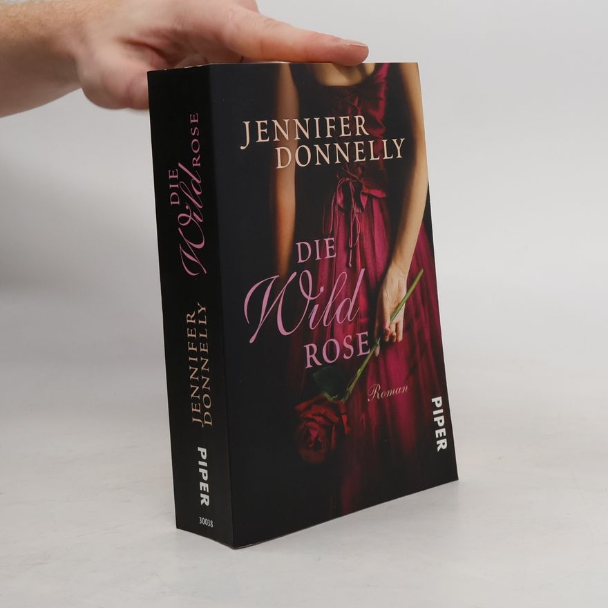 Jennifer Donnelly Die Wildrose