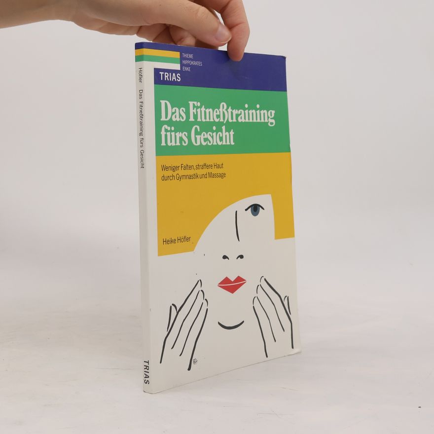 Heike Höfler Das Fitnesstraining fürs Gesicht