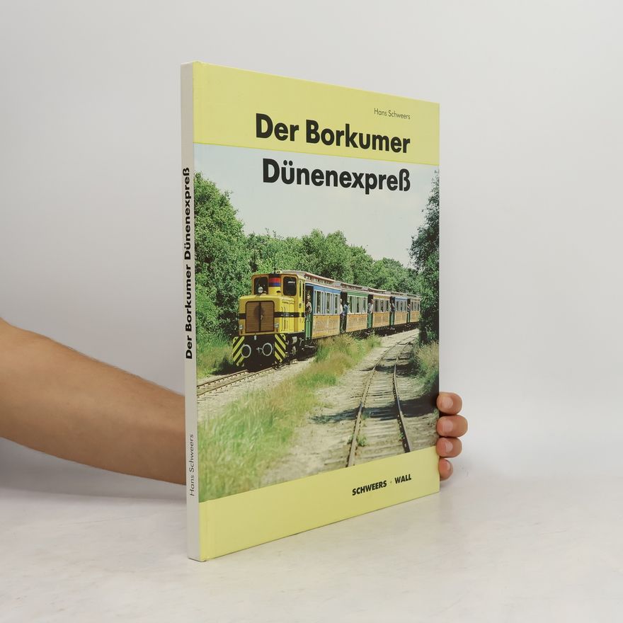 Hans Schweers Der Borkumer Dünenexpreß