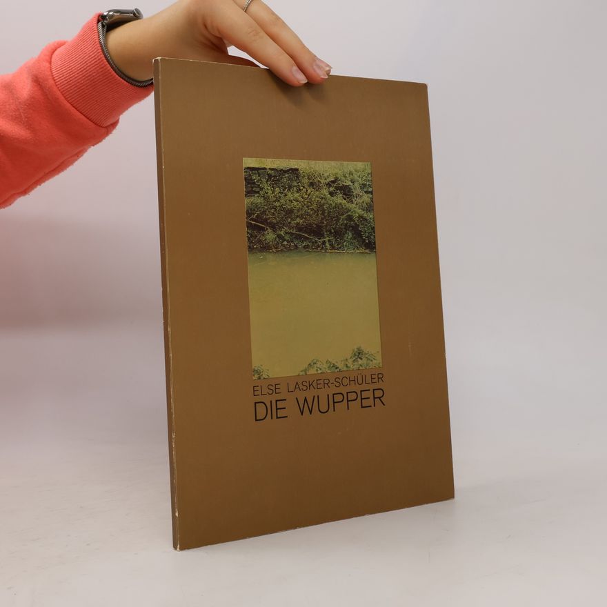 Else Lasker-Schüler DIE WUPPER