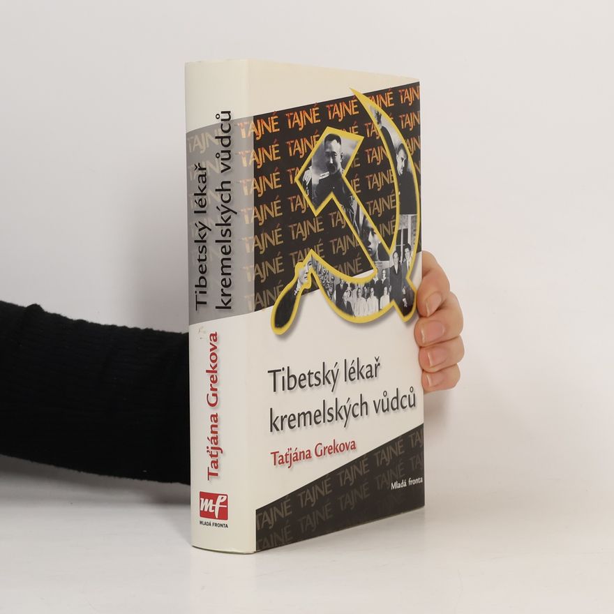Greková Irina Tibetský lékař kremelských vůdců