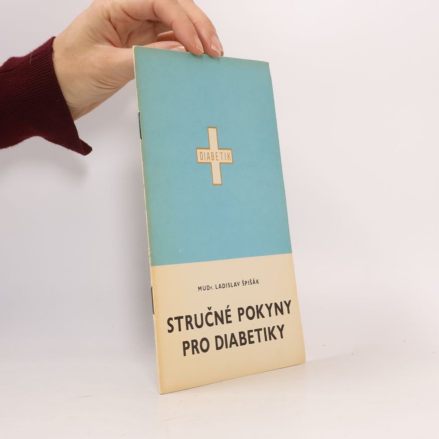 Ladislav Špišák Stručné pokyny pro diabetiky