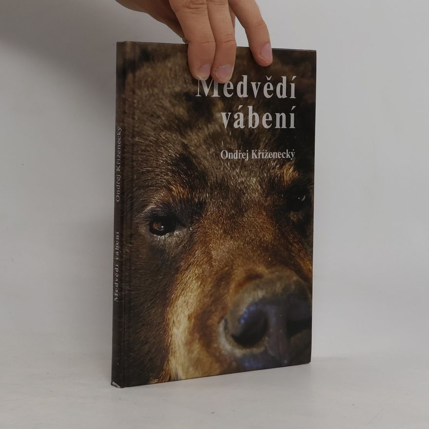 Ondřej Kříženecký Medvědí vábení