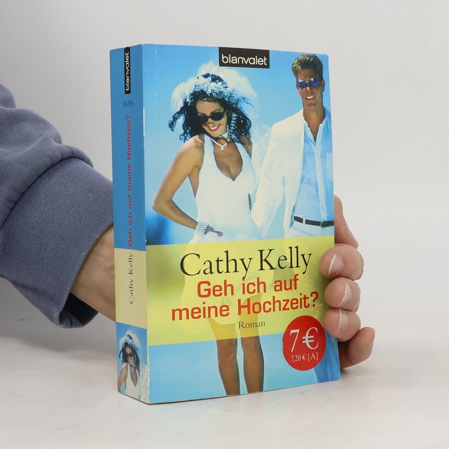 Cathy Kelly Geh ich auf meine Hochzeit?