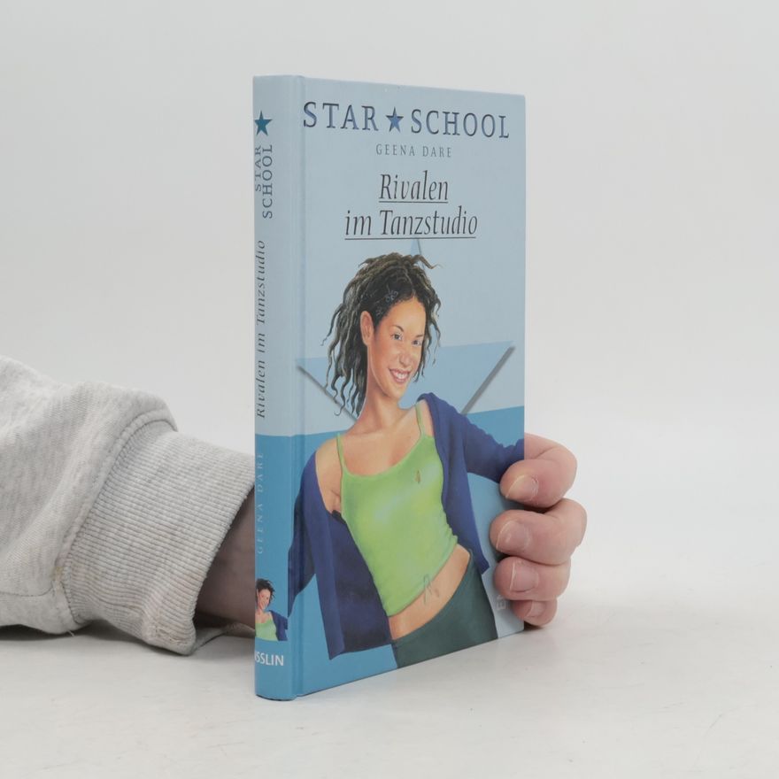 Geena Dare Star school. Rivalen im Tanzstudio
