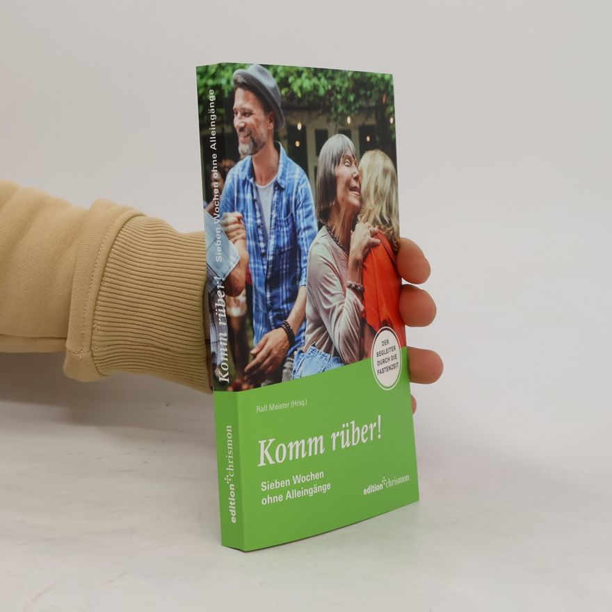 Ralf Meister Fastenaktion 2024: Komm rüber! 7 Wochen ohne Alleingänge - Fastenlesebuch