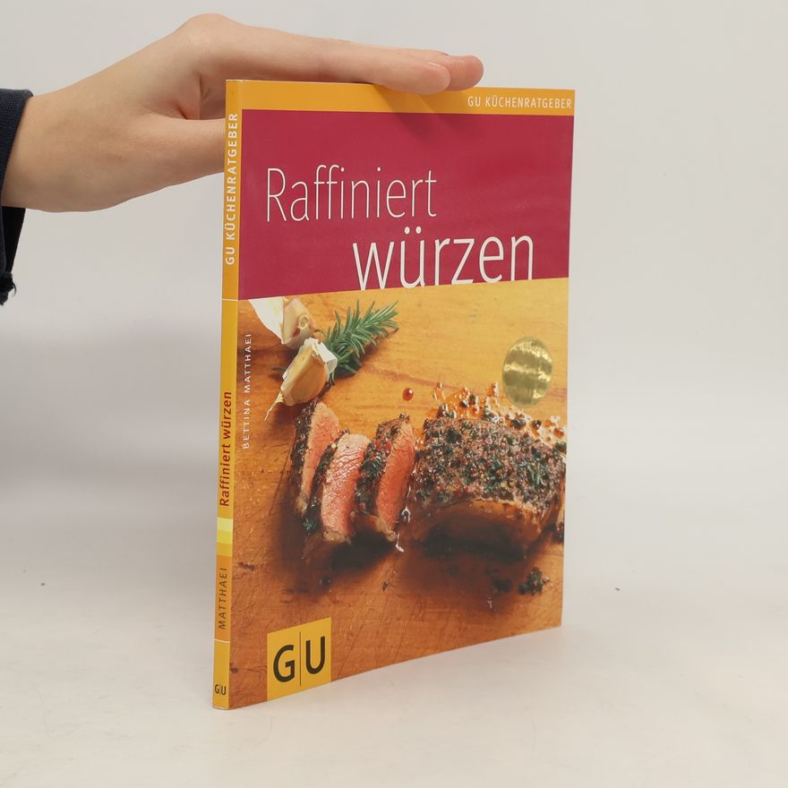 Bettina Matthaei Raffiniert würzen