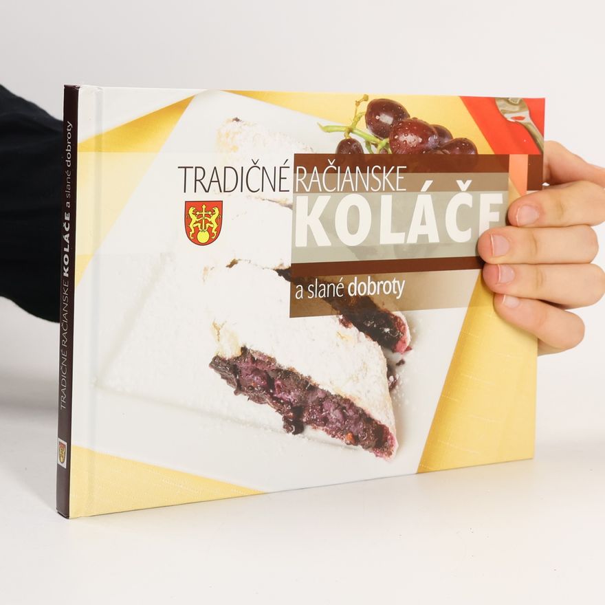 Jolana Máťušová Tradičné Račianske koláče a slané dobroty