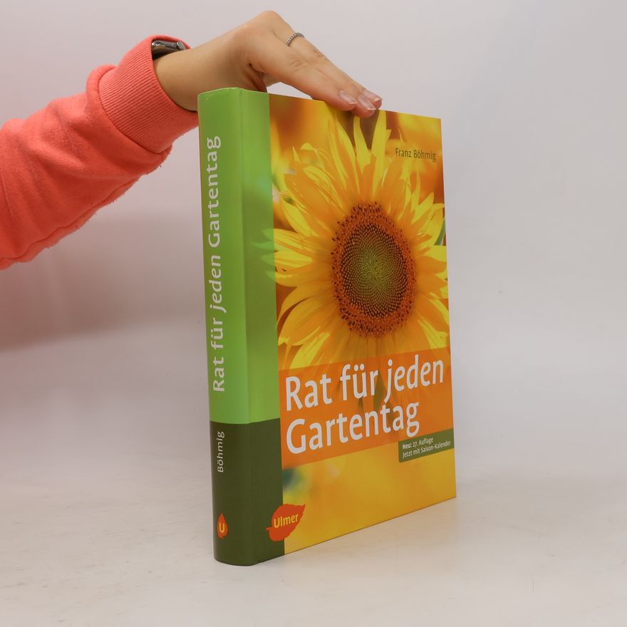 Franz Böhmig Rat für jeden Gartentag