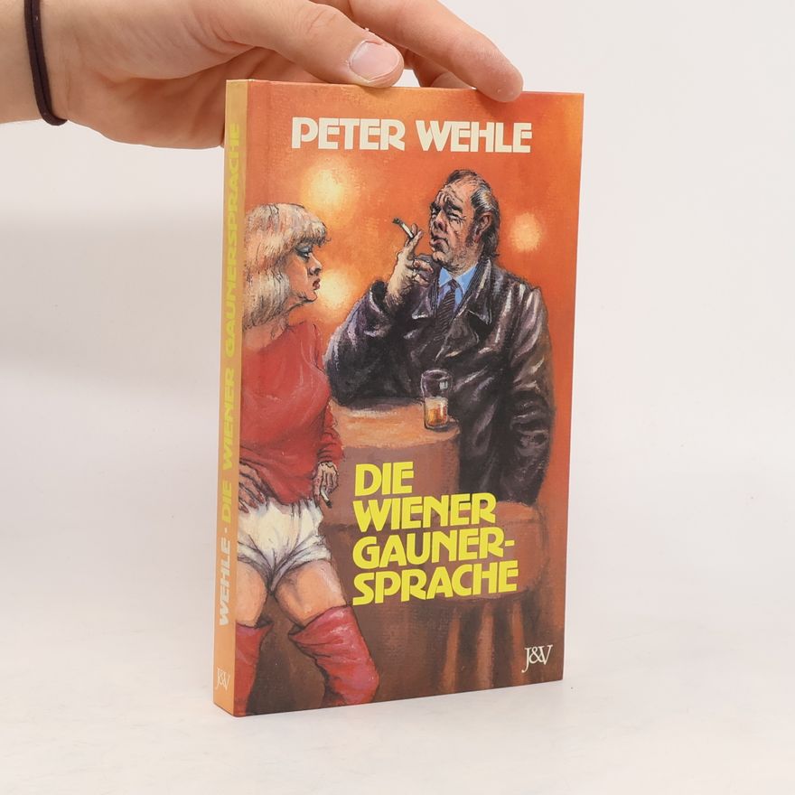 Peter Wehle Die Wiener Gaunersprache