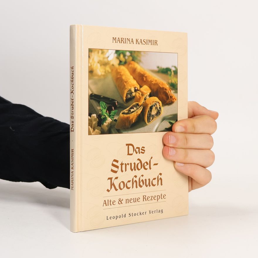 Marina Kasimir Das Strudel-Kochbuch