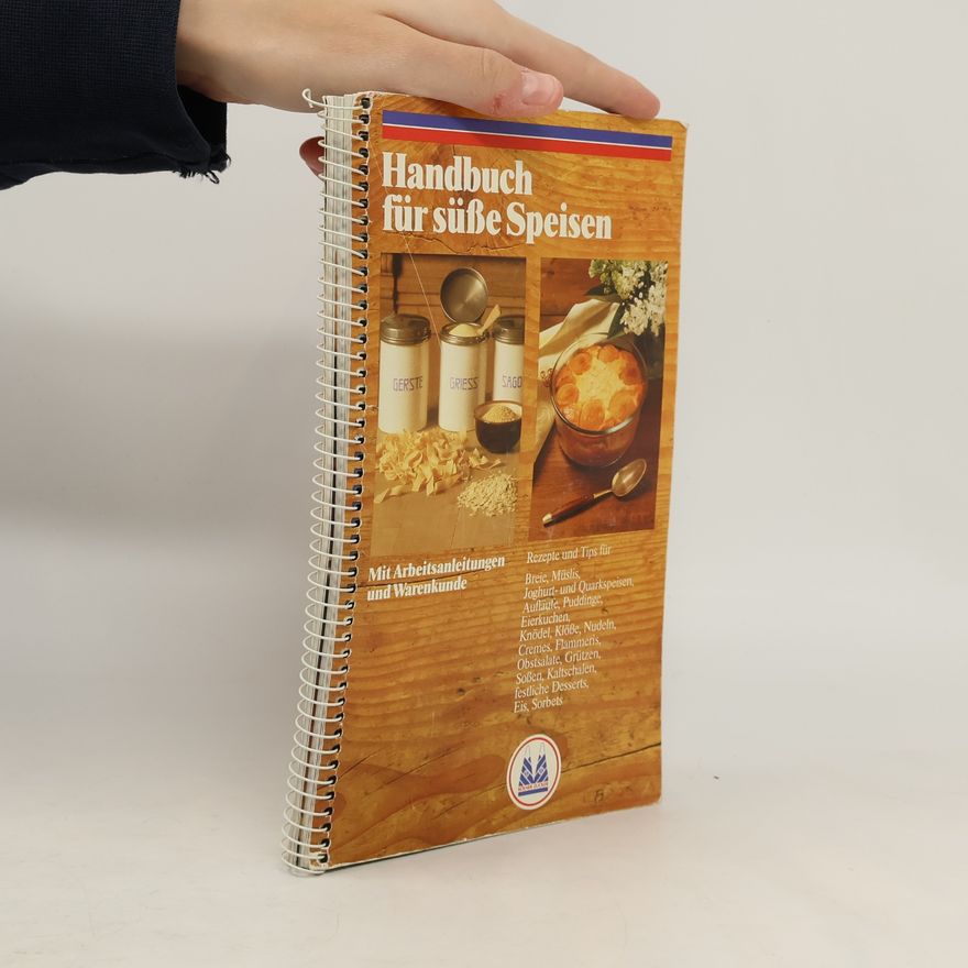 Various authors Handbuch dür süße Speisen