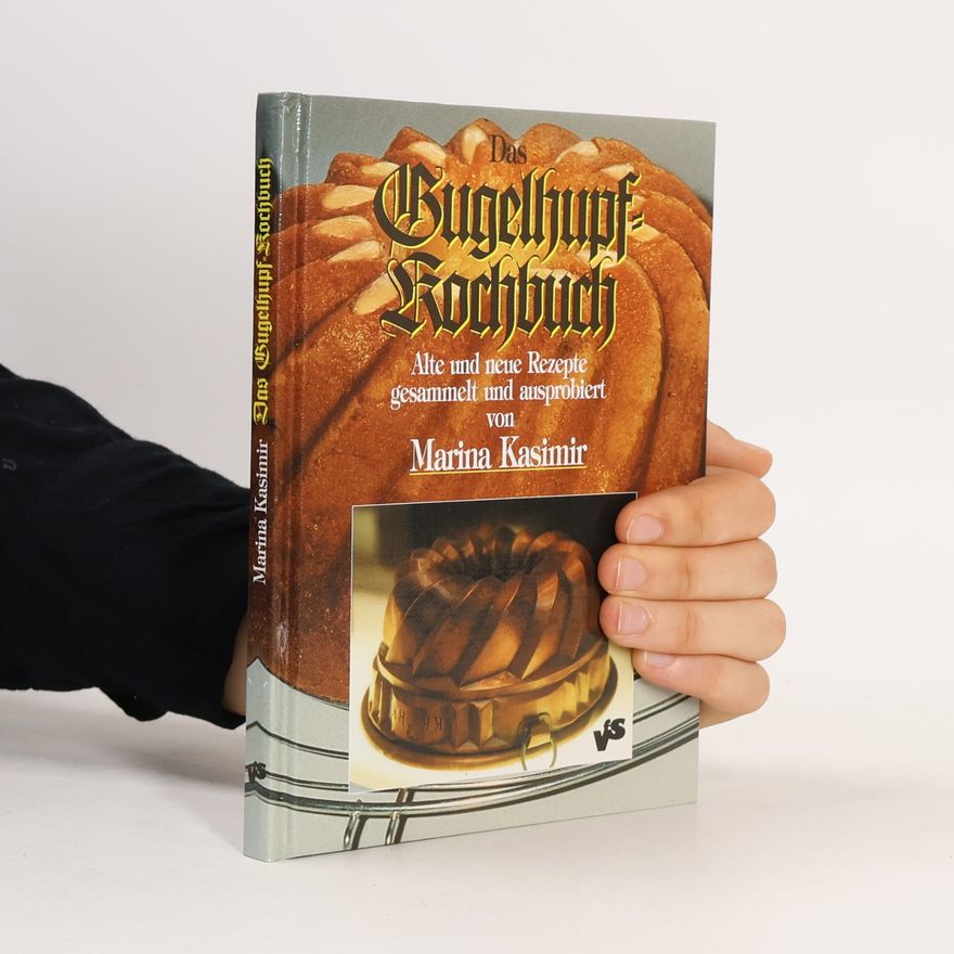 Marina Kasimir Das Gugelhupf-Kochbuch