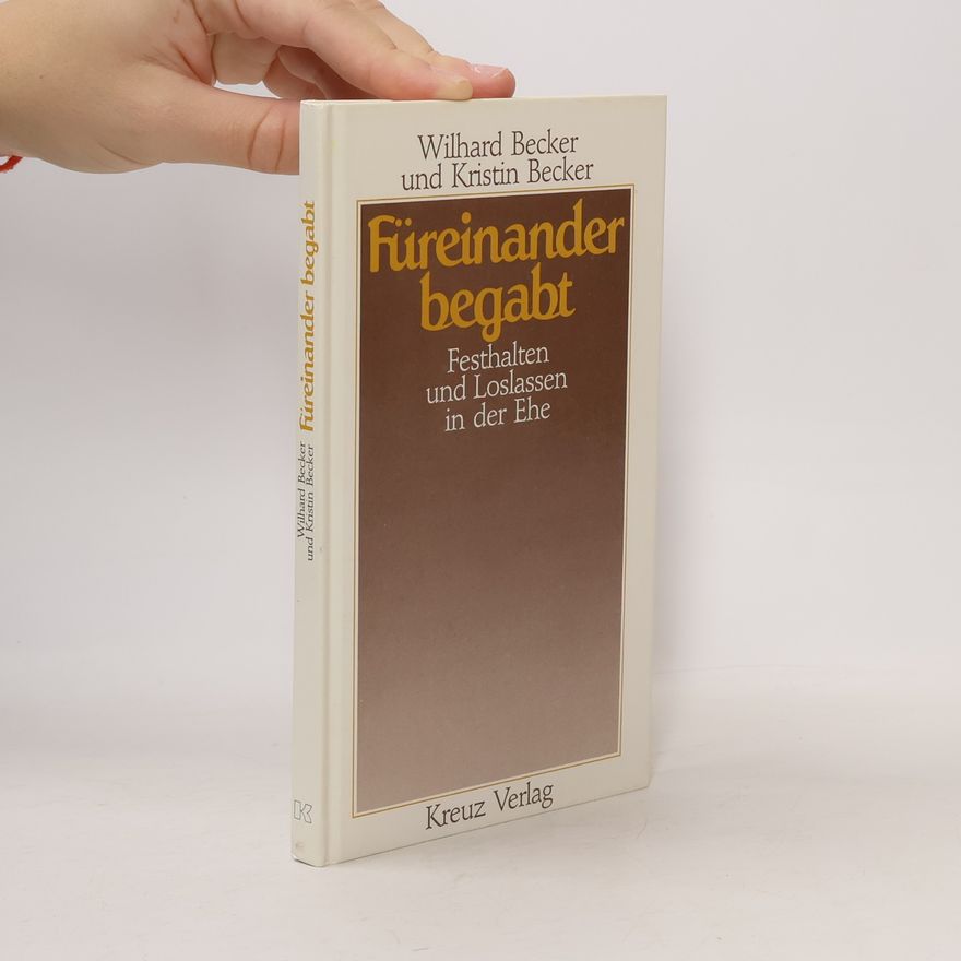 Wilhard Becker Füreinander begabt