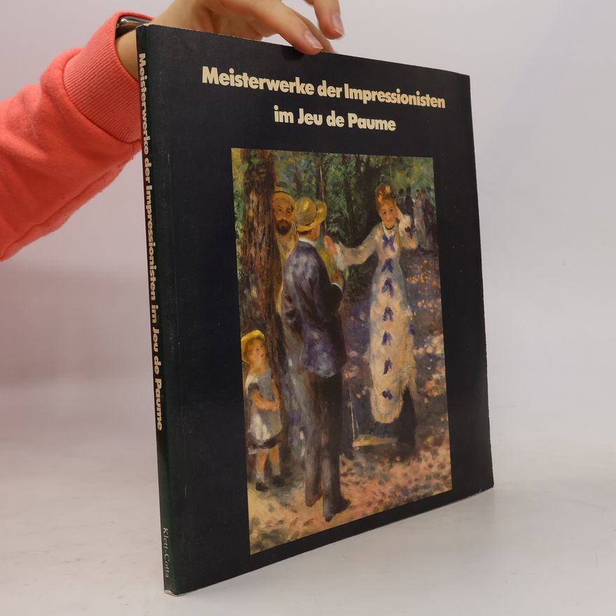 Autorenkollektiv Meisterwerke der Impressionisten im Jeu de Paume