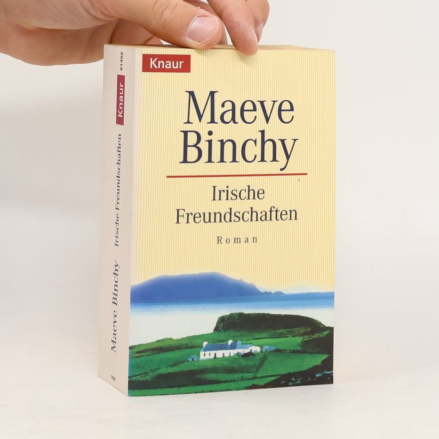 Maeve Binchy Irische Freundschaften
