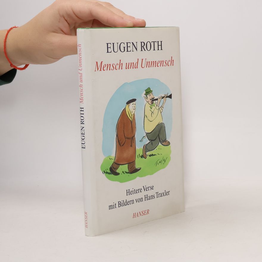 Eugen Roth Mensch und Unmensch