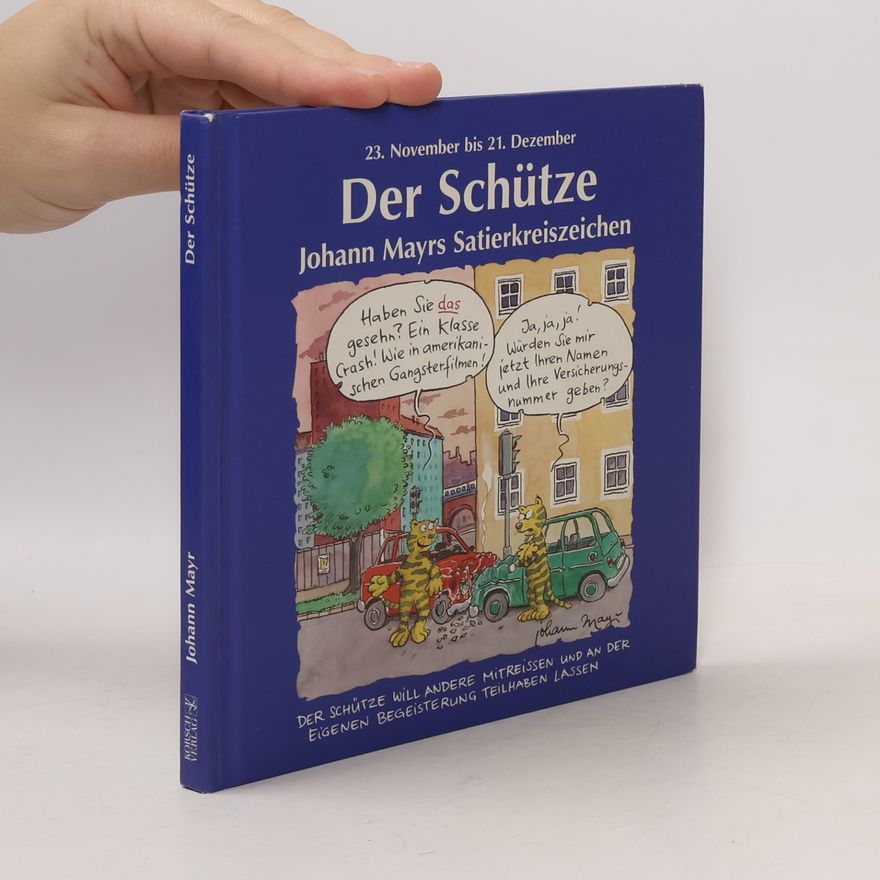 Johann Mayr Johann Mayrs Satierkreiszeichen. Der Schütze