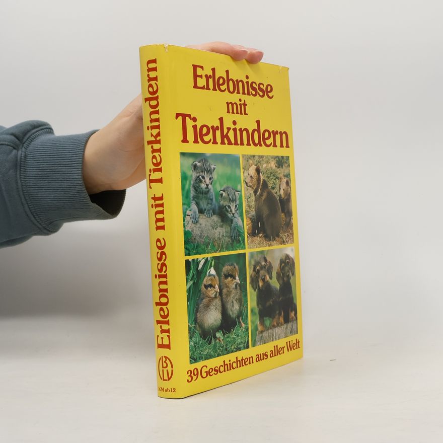 Siegfried Schmitz Erlebnisse mit Tierkindern