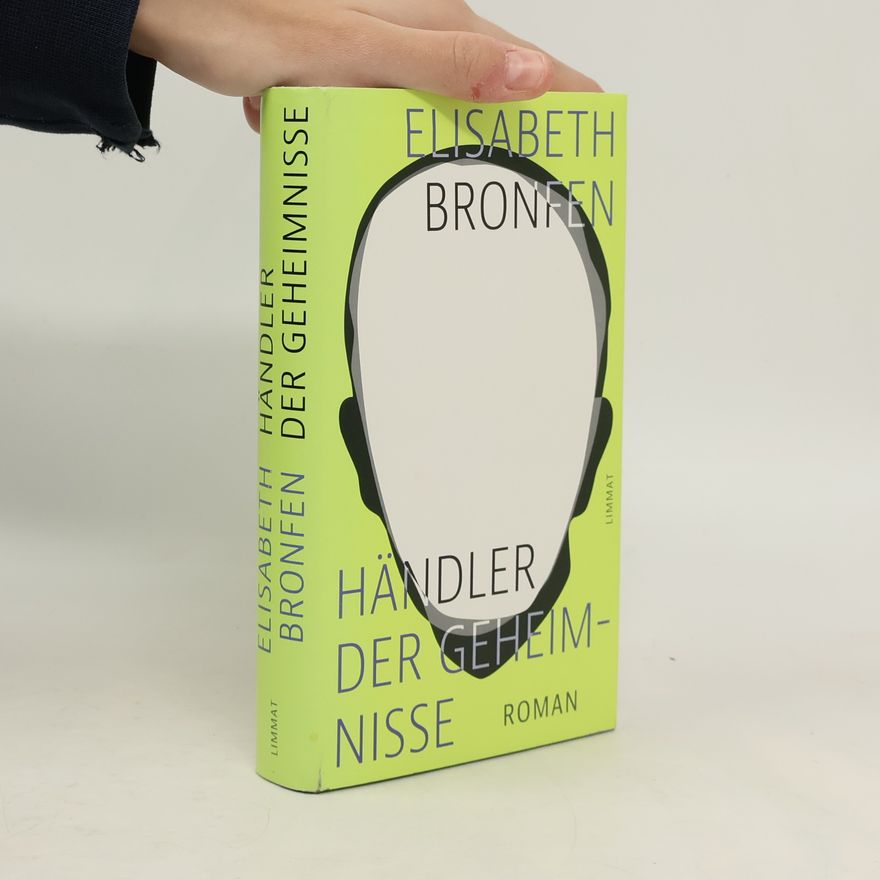 Elisabeth Bronfen Händler der Geheimnisse