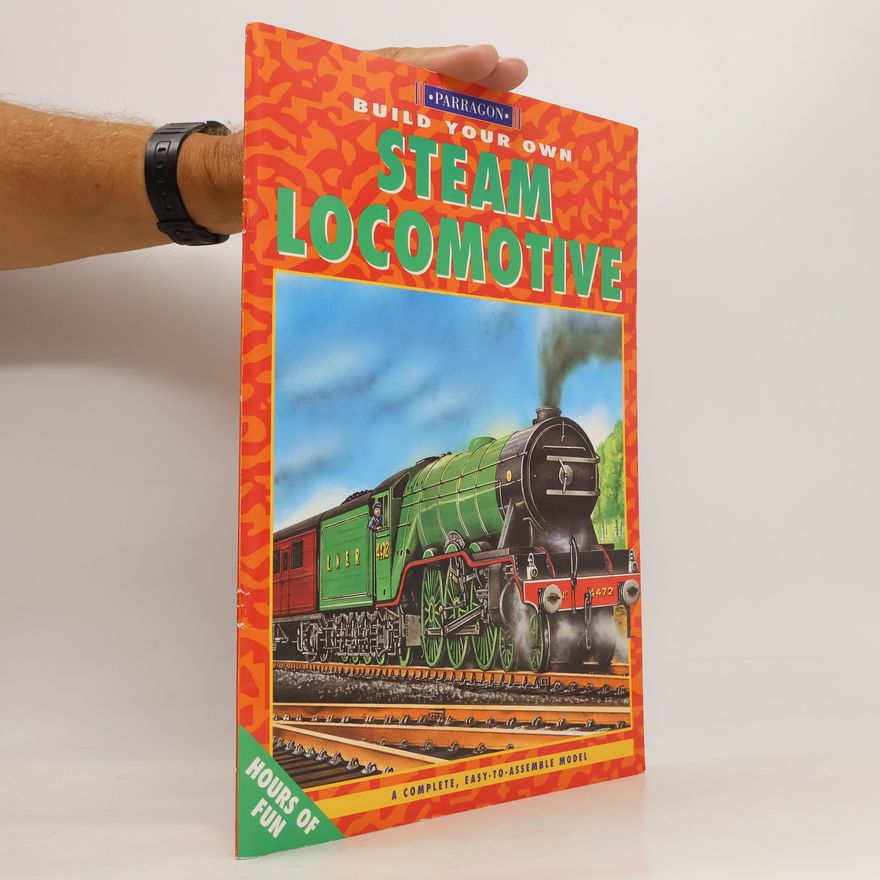 K. Farrington Build Your Own Steam Locomotive