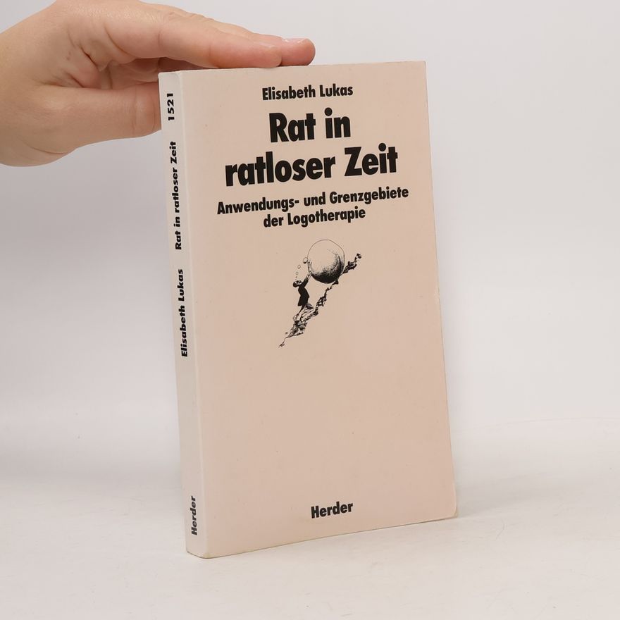 Elisabeth Lukas Rat in ratloser Zeit