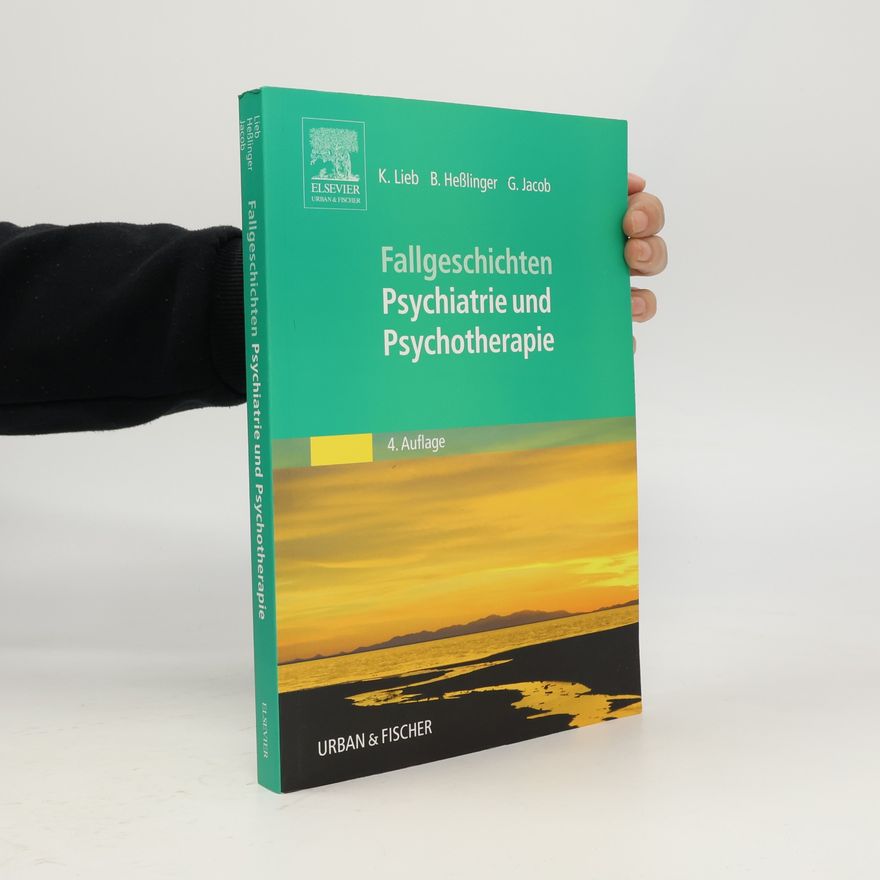 Klaus Lieb Fallgeschichten Psychiatrie und Psychotherapie