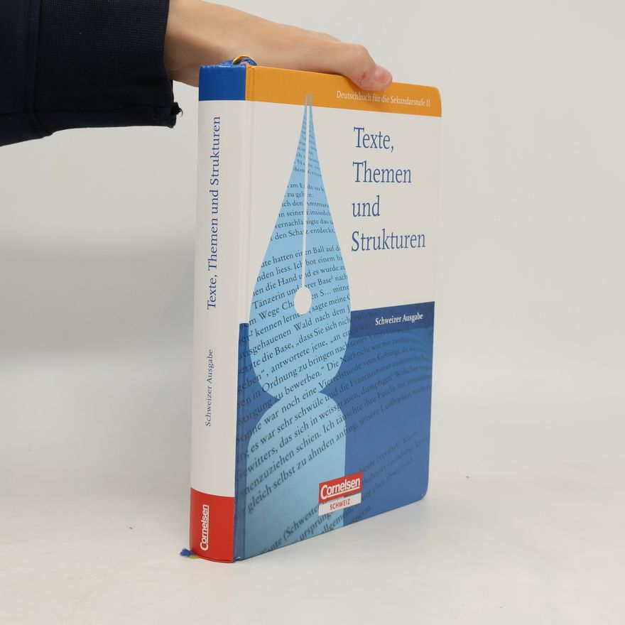 Stefanie Kornhoff-Schäfers Texte, Themen und Strukturen - Schweiz/Schülerbuch - Deutschbuch für die Sekundarstufe II