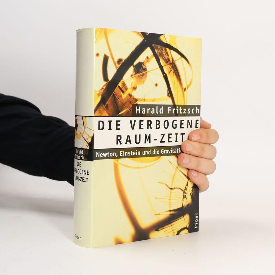 Harald Fritzsch Die verbogene Raum-Zeit
