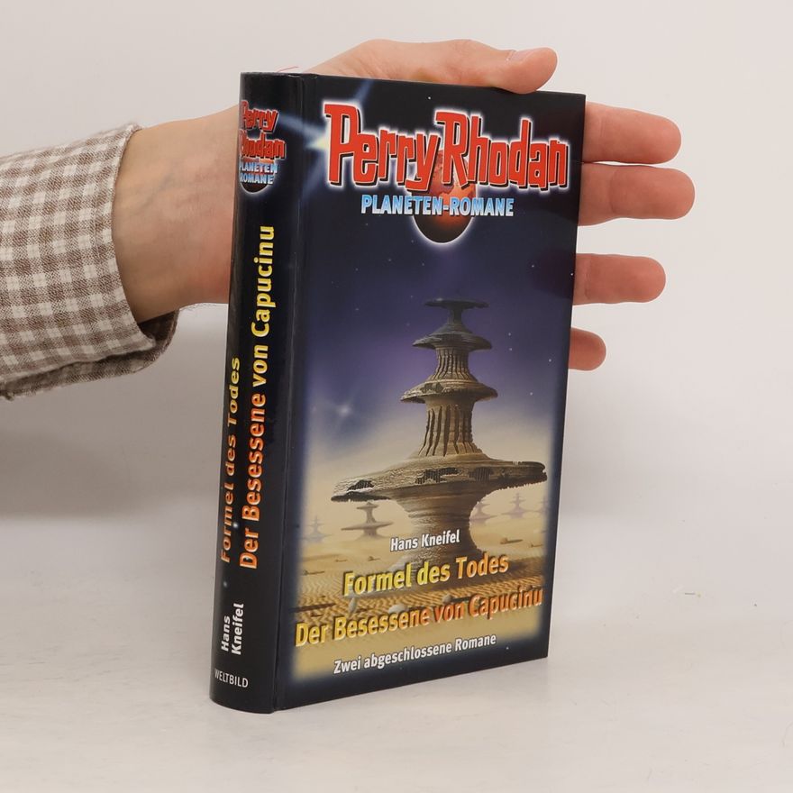 Hans Kneifel Perry Rhodan Formel des Todes. Der Besessene von Capucinu