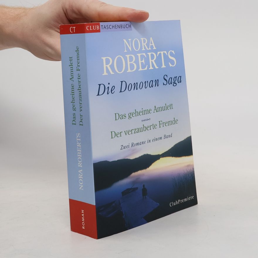 Nora Roberts Die Donovan Saga: Das geheime Amulett. Der verzauberte Fremde