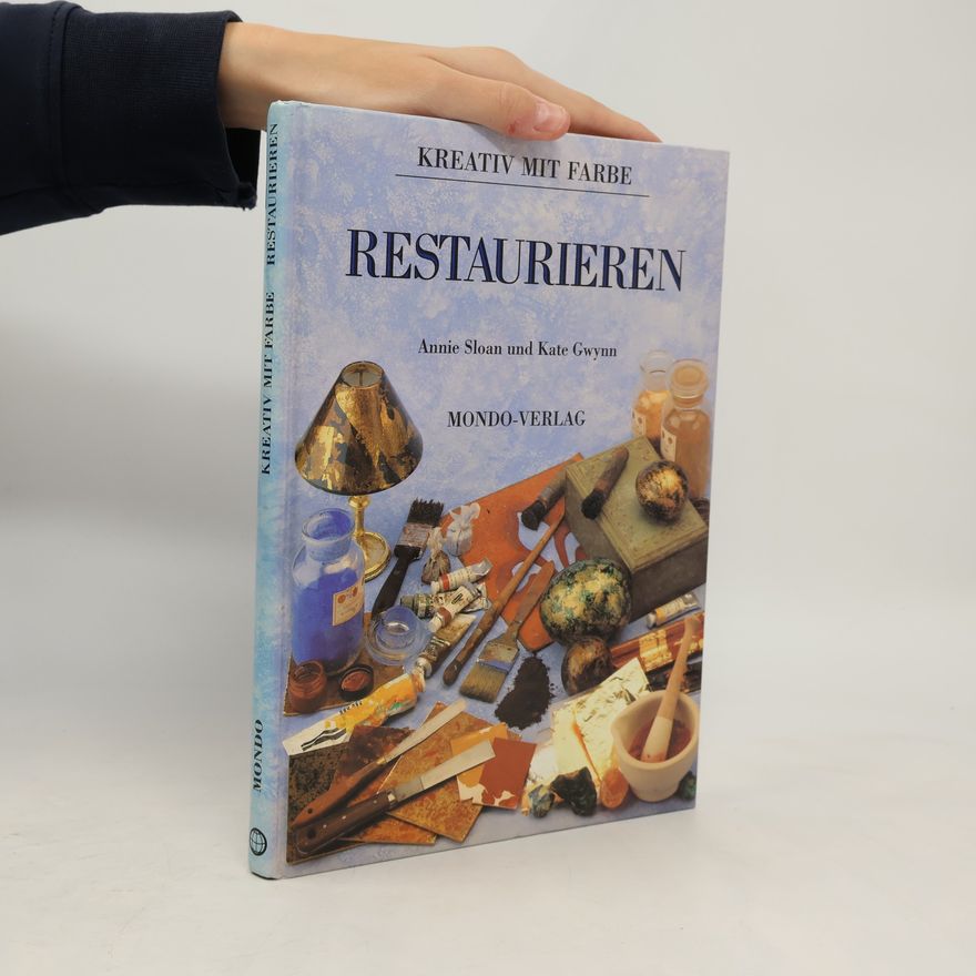 Kate Gwynn Restaurieren - Kreativ mit Farbe