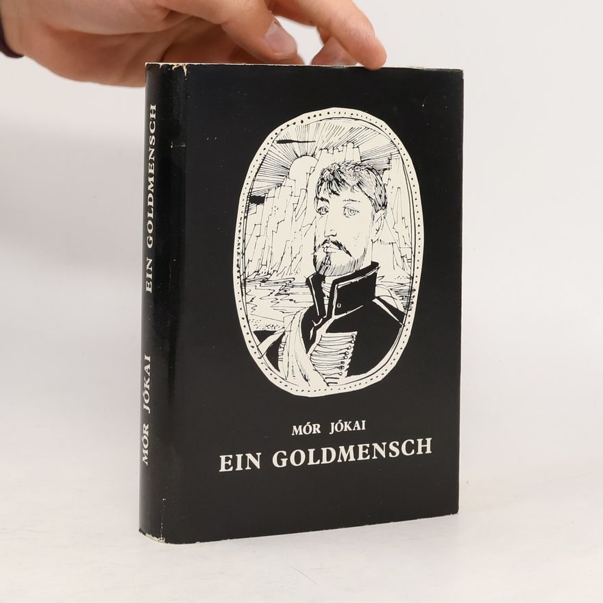 Mór Jókai Ein Goldmensch
