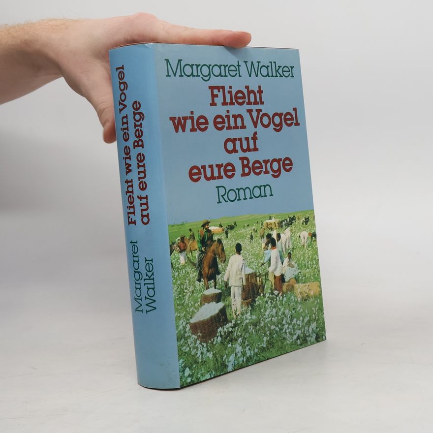 Margaret Walker Flieht wie ein Vogel auf eure Berge