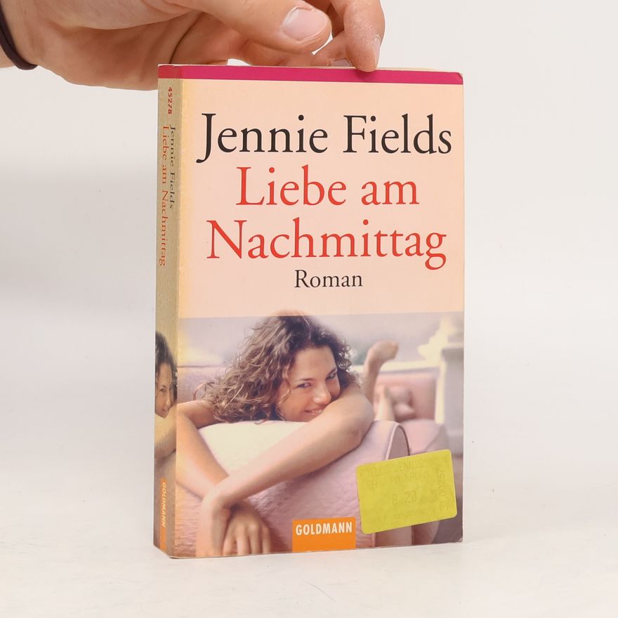 Jennie Fields Liebe am Nachmittag