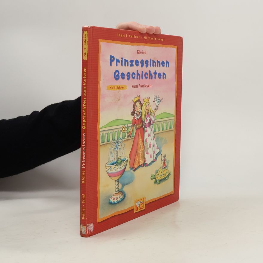Ingrid Kellner Kleine Prinzessinnen-Geschichten zum Vorlesen