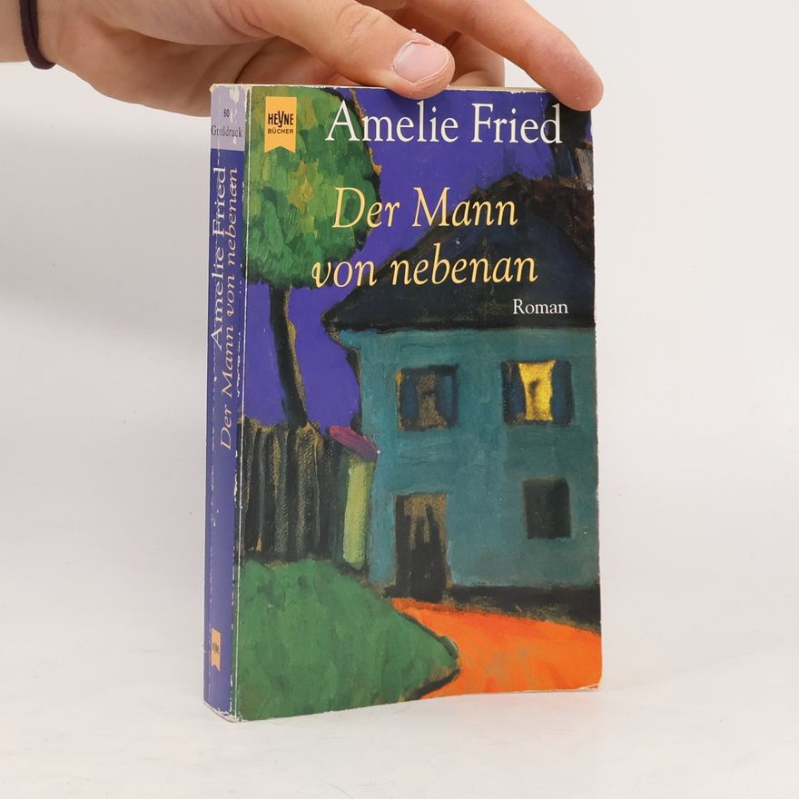 Amelie Fried Heyne Großdruck - 60: Der Mann von nebenan
